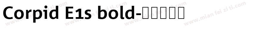 Corpid E1s bold字体转换
